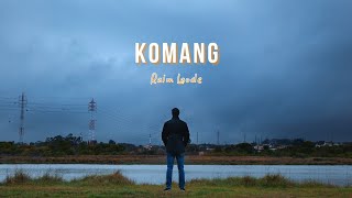 Komang – Raim Laode 🎶 Lagu Penuh Makna & Emosional.
