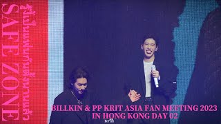 20230607 - SAFE ZONE 4K HDR | BILLKIN \u0026 PP KRIT ASIA FAN MEETING IN HK｜#BKPP_AsiaFM_HKDAY2