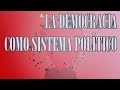 07 - LA DEMOCRACIA COMO SISTEMA POLÍTICO