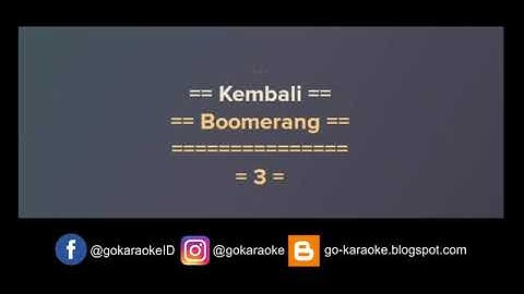 Karaoke KEMBALI Boomerang ( no vocal )
