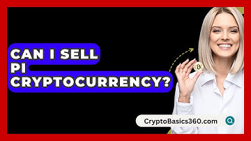 Can I Sell Pi Cryptocurrency? - CryptoBasics360.com