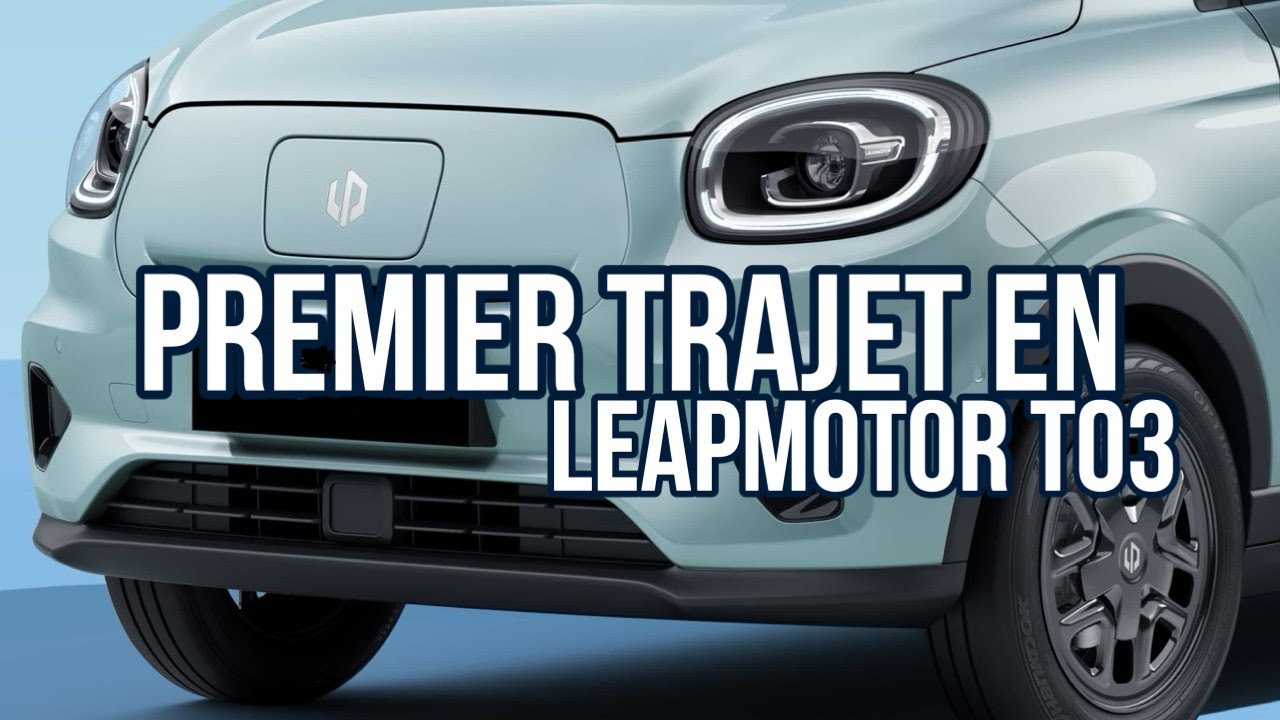 Premier Trajet - Leapmotor T03 : mes 53 premiers kilomètres au volant de la Leapmotor T03 !