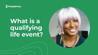 What is a Qualifying Life Event?