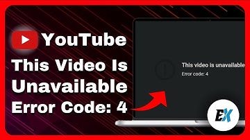 How to Fix “This Video Is Unavailable – Error Code: 4” on YouTube - Video Not Playing