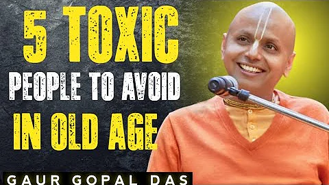 5 Toxic People to Avoid in Old Age – Protect Your Peace | Gaur Gopal Das Motivation
