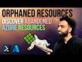 Orphaned Resources - Discover Abandoned Azure Services
