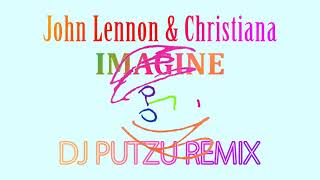 John Lennon & Crhistiana - Imagine (Dj Putzu Remix)