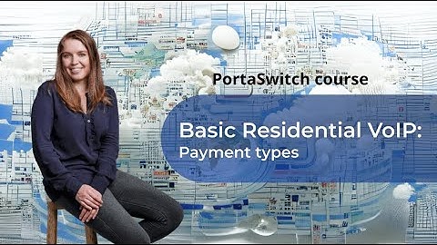 Payment types - Manual & online payments | Basic Residential VoIP | PortaSwitch 101 Course