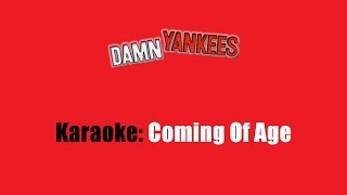 Karaoke: Damn Yankees / Coming Of Age