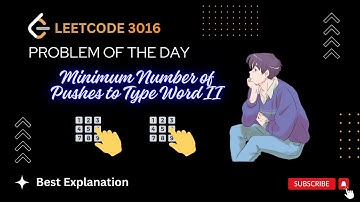 3016. Minimum Number of Pushes to Type Word II | Greedy | Leetcode POTD Explained