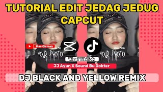 Tutorial Edit Jedag Jedug Capcut DJ Black And Yellow Remix Viral TikTok Sound Bu Dokter Tutorial Edit Jedag Jedug Capcut DJ Black And Yellow Remix Viral TikTok Sound Bu Dokter