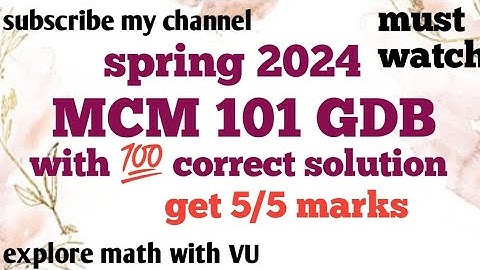 MCM 101 gdb solution|💯 correct solution| get 5/5 Marks@mathematics6677