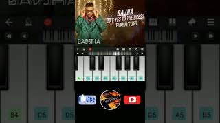 Badsha - Sajna Tere Liye Sajna piano tune || #shorts
