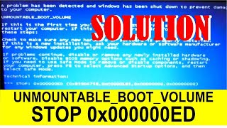 How to Fix Blue Screen of Death UNMOUNTABLE BOOT VOLUME STOP 0x000000ED