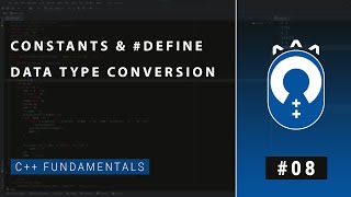 C++ Fundamentals #08 - Constants & Define And Type Conversion