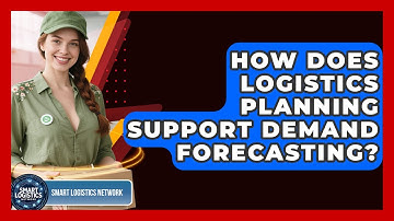 How Does Logistics Planning Support Demand Forecasting? | Smart Logistics Network News