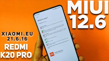 MIUI 12.6 Android 11 By Xiaomi EU 21.6.16 Weekly Beta For Redmi K20 Pro | Worth to Update or Ignore?