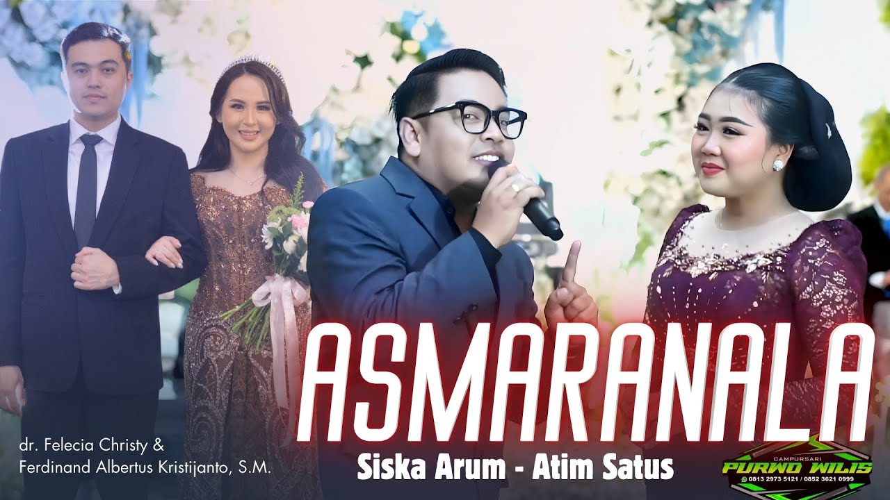 ASMARANALA Duet mantap..!  SISKA ARUM FEAT ATIM SATUS - CS. PURWO WILIS