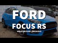 2017 MK3 FORD FOCUS RS | SHOWCASE | WALK-AROUND