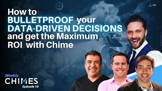 How to Bulletproof your Data-Driven Decisions and Get the Maximum ROI with Chime