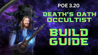 POE 3.20 - Death's Oath Occultist Build Guide