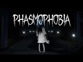 Phasmophobia#3