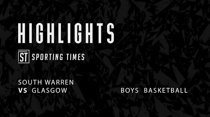 Glasgow vs. South Warren - Boys Basketball