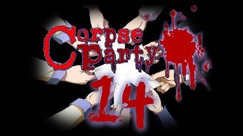 Corpse Party LP: Chapter 3 P4: Second Wing?