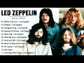 Led Zeppelin Greatest Hits Full Album - Best of Led Zeppelin Playlist 2023