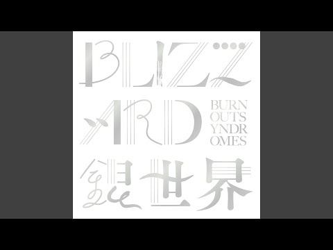 Youtube: BLIZZARD / BURNOUT SYNDROMES