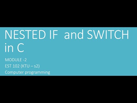 nested if and Switch statement  in C - programming in C - Module 2 EST102 - KTU s2