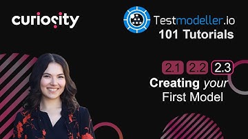 Create Your First Model | Test Modeller 101 Tutorials - 2.3 | Curiosity Software