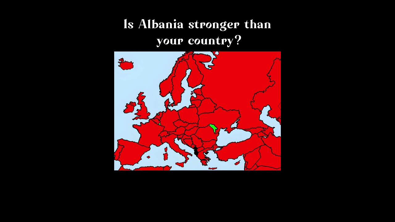 Is albania stronger than your country?(Adolf Ogi will cry)