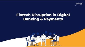 Fintech Disruption in Digital Banking & Payments - NUS Fintech Month 2023