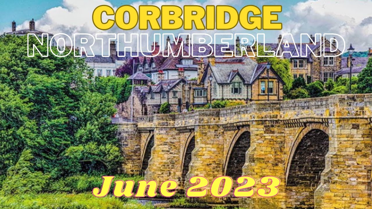 Corbridge, Northumberland - Walking Tour