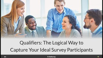 Qualifiers: The Logical Way to Capture Your Ideal Survey Participants | SoGoSurvey
