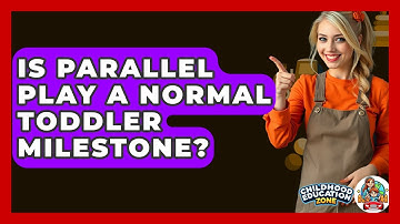 Is Parallel Play A Normal Toddler Milestone? - Childhood Education Zone