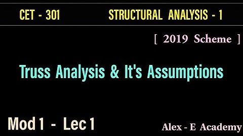 CET 301 - Structural Analysis 1 | Truss Analysis & It