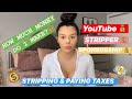 STRIPPING & TAXES/ HOW MUCH I REALLY MAKE? (YouTube, Stripping, Sponsorships)💰💸