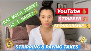 STRIPPING & TAXES/ HOW MUCH I REALLY MAKE? (YouTube, Stripping, Sponsorships)