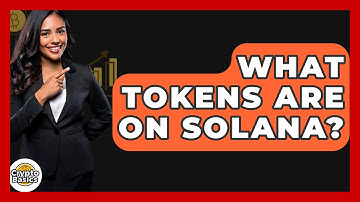 What Tokens Are on Solana? - CryptoBasics360.com