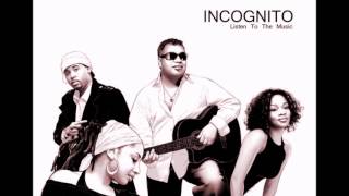 Incognito - Listen  To  The  Music