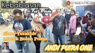 ANDI PUTRA 1 Show Terakhir Libur Bulan Puasa Kebablasan Voc Winda Live Sukaseneng Tgl 12 April 2021