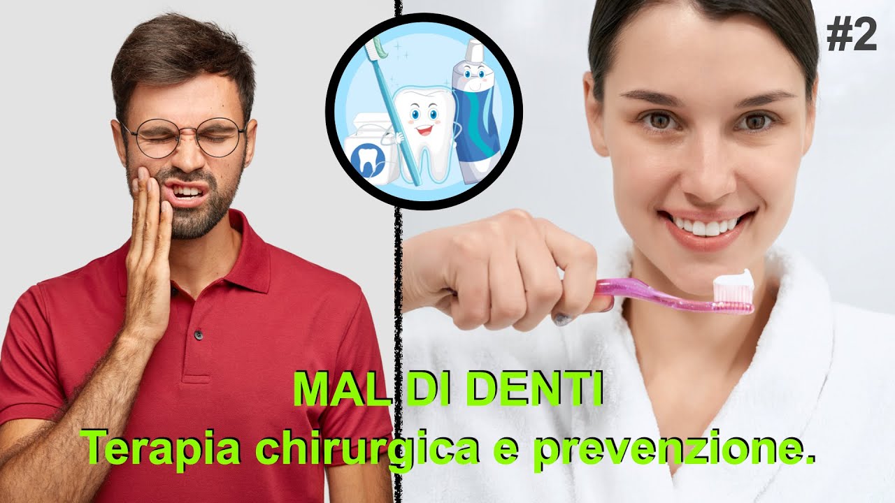 Mal di denti: Terapia chirurgica e prevenzione.