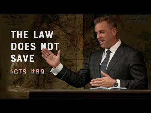 Acts 69: The Law Does Not Save