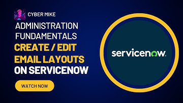 Create & Modify Email Layouts / Templates | ServiceNow System Admin Fundamentals