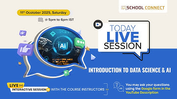 Introduction to Data Science & AI - Live Session - School Connect - Oct 11