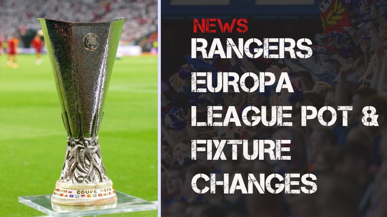 What Europa League pot will Rangers be in? YouTube
