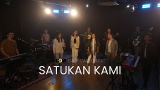 Satukan Kami | Camp David Music - CDM Band