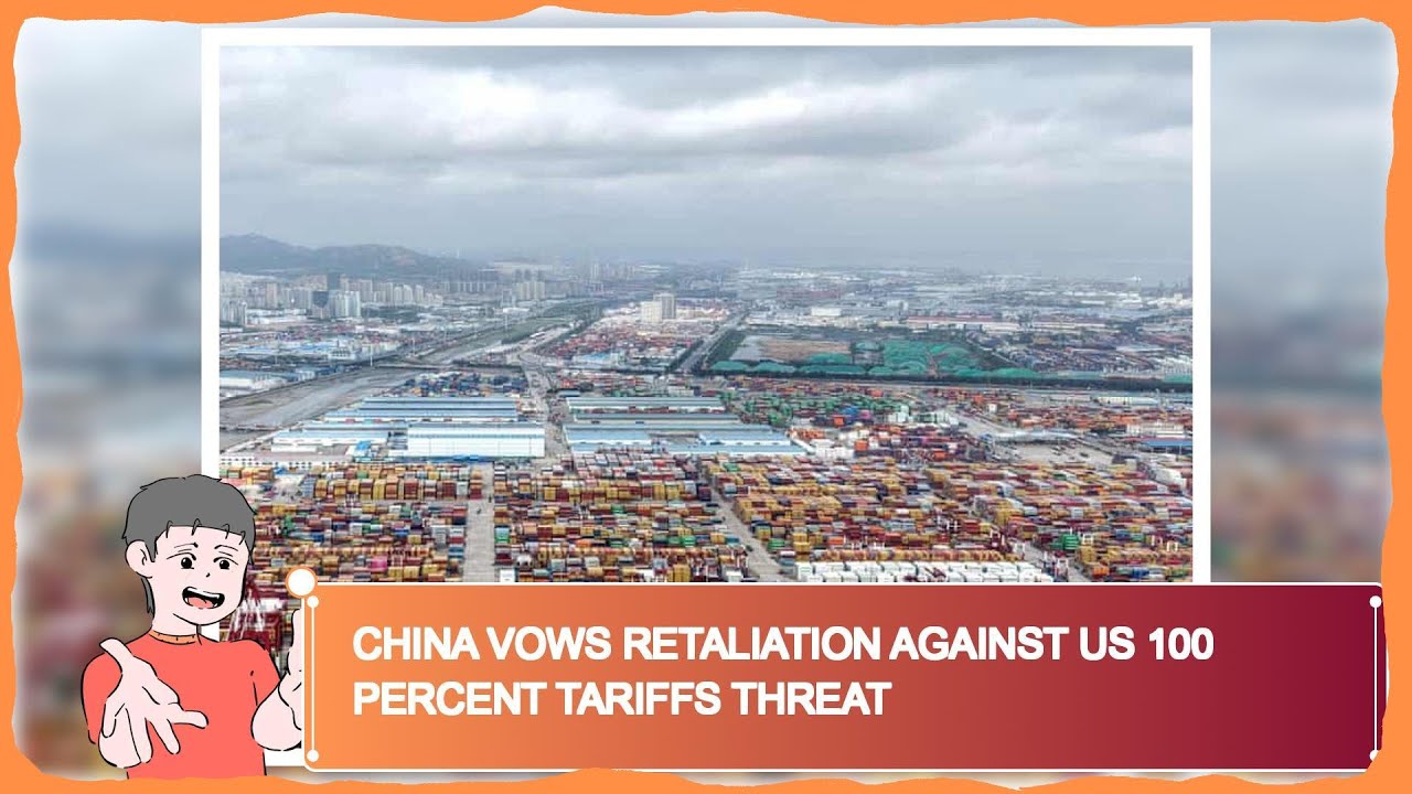 China Vows Retaliation Against US 100 Percent Tariffs Threat - YouTube